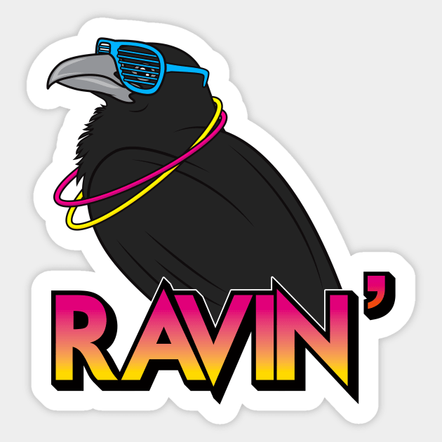 Ravin' Sticker by Woah_Jonny